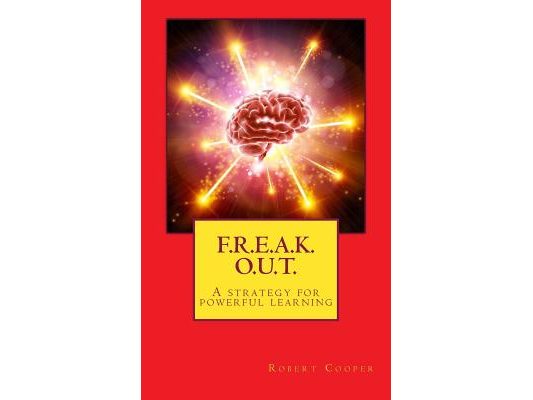 F. R. E. A. K. O. U. T.: A strategy for powerful learning