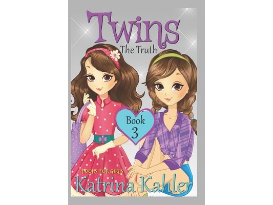 Books for Girls - TWINS: Book 3: The Truth