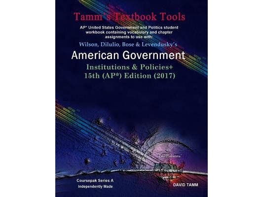 American Government 15th Edition+ Student Workbook (AP* Government): Relevant daily assignments correlated to the Wilson et al. text