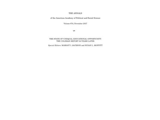 The Annals of the American Academy of Political and Social Science: The State of Unequal Educational Opportunity: The Coleman Report Fifty Years Later