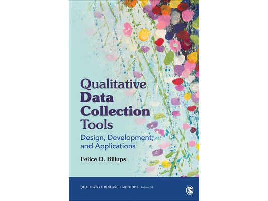 Qualitative Data Collection Tools: Design, Development, and Applications