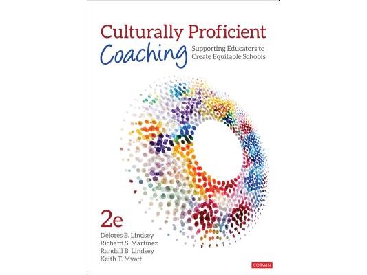 Culturally Proficient Coaching: Supporting Educators to Create Equitable Schools