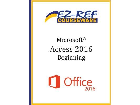 Microsoft Access 2016 - Beginning: Instructor Guide (Black & White)