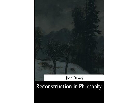 Reconstruction in Philosophy