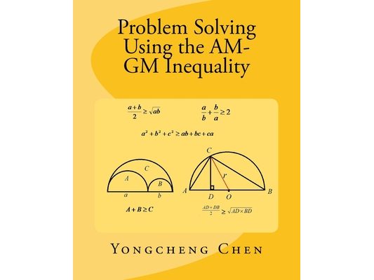 Problem Solving Using the AM-GM Inequality