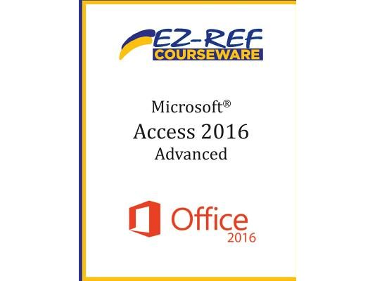 Microsoft Access 2016 - Advanced: Student Manual (Black & White)