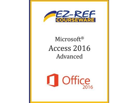Microsoft Access 2016 - Advanced: Instructor Guide (Black & White)