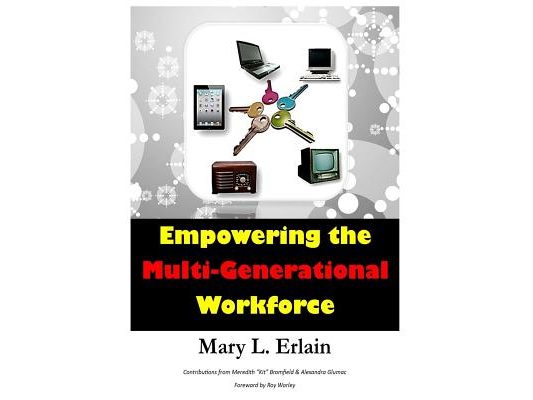 Empowering the Multi - Generational Workforce