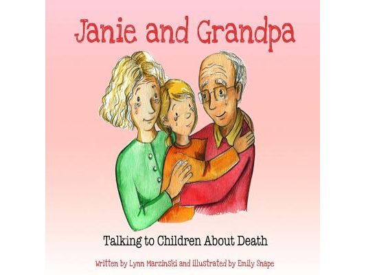 Janie and Grandpa: Talking to Children About Death