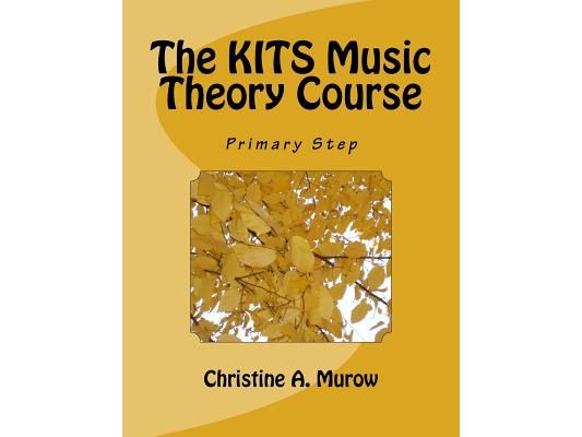 The KITS Music Theory Course: Primary Step