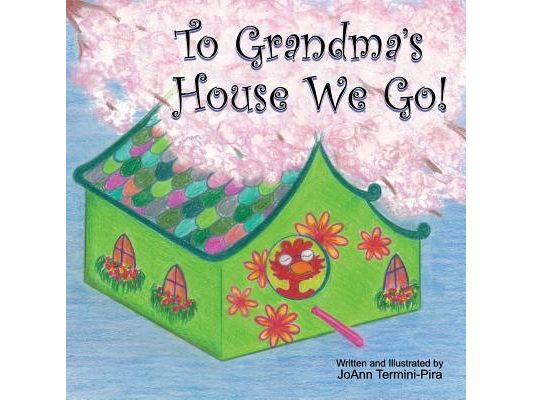To Grandma's House We Go!
