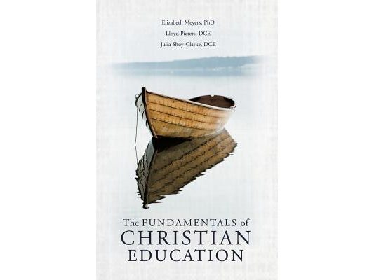 The Fundamentals of Christian Education