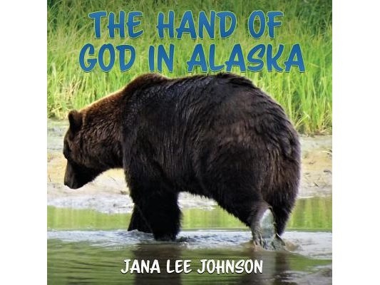 The Hand of God in Alaska