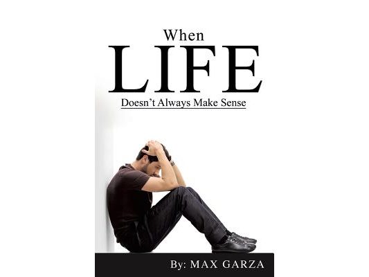 When Life doesn't Always Make Sense