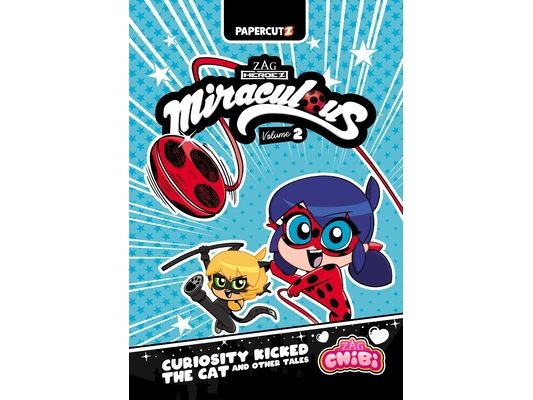 Miraculous Chibi Vol. 2: Curiosity Kicked the Cat and Other Tales
