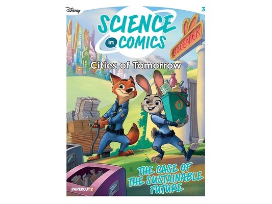 Disney Science in Comics: Cities of Tomorrow: The Case of the Sustainable Future