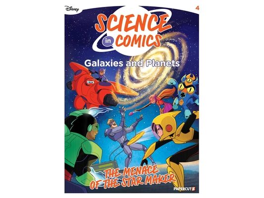 Disney Science in Comics: Galaxies and Planets: The Menace of the Star Maker