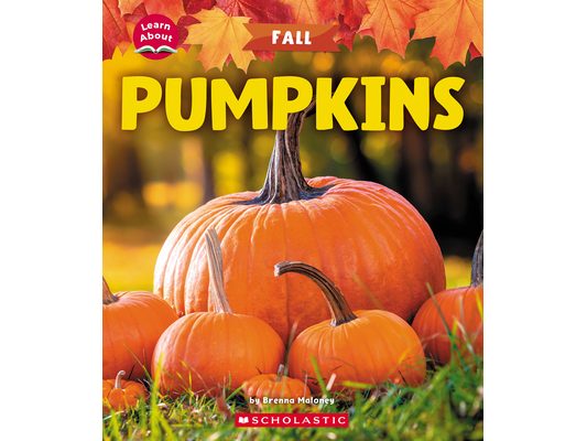 Pumpkins (Learn About: Fall)