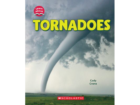 Tornadoes (Learn About: Wild Weather)