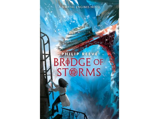 Bridge of Storms (a Mortal Engines Novel)