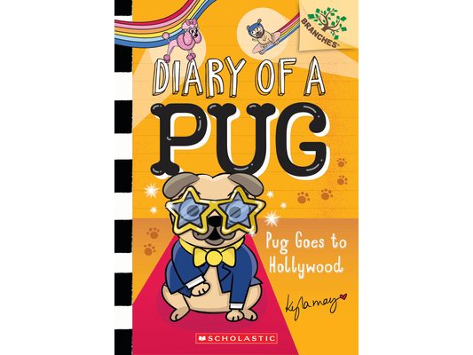 Pug Goes to Hollywood: A Branches Book (Diary of a Pug #15): Volume 15