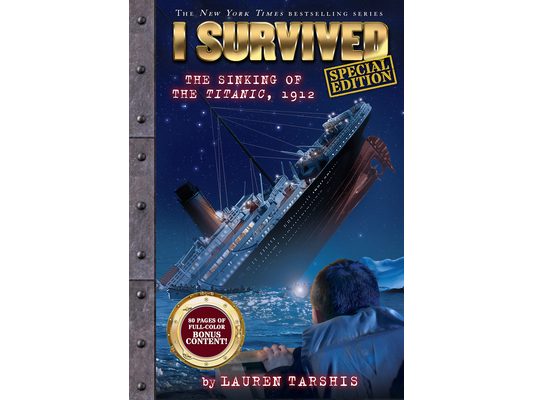 I Survived the Sinking of the Titanic, 1912 (Special Edition: I Survived #1): Volume 1