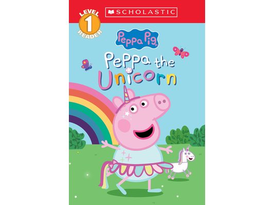 Peppa the Unicorn (Peppa Pig: Scholastic Level 1 Reader #14)