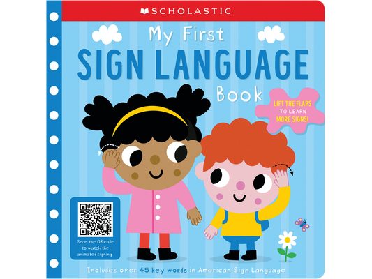 My First Sign Language Book: Scholastic Early Learners: 45 First Words to Teach Baby!