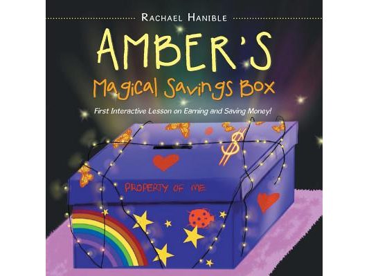 Amber'S Magical Savings Box: First Interactive Lesson on Earning and Saving Money!