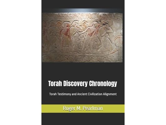 Torah Discovery Chronology: Torah Testimony and Ancient Civilization Alignment