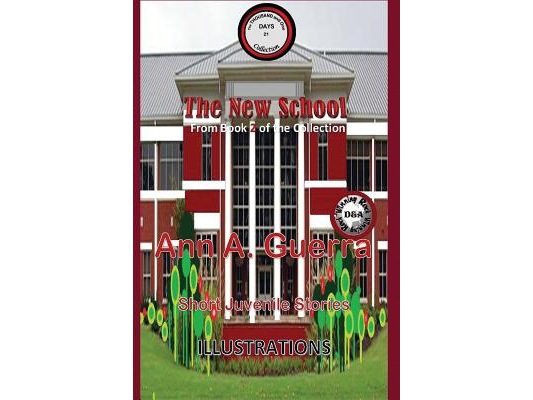The New School: Story No. 21 from Book 2 of The THOUSAND and One DAYS: Short Juvenile Stories