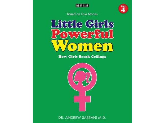 Little Girls Powerful Women (Part 4 of 4): How Girls Break Ceilings
