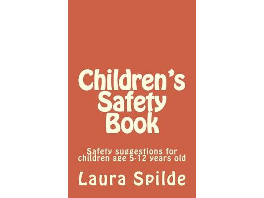 Children's Safety Book: A book for children age 5-12 years old