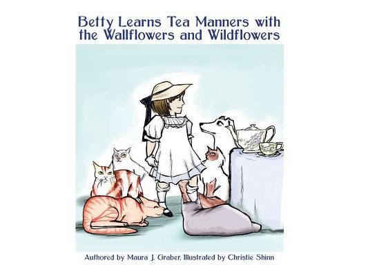 Betty Learns Tea Manners with the Wallflowers and Wildflowers