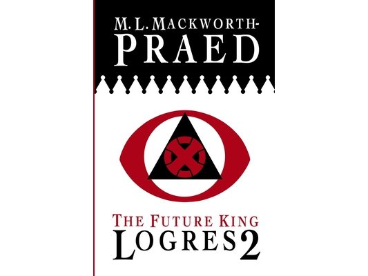 The Future King: Logres 2