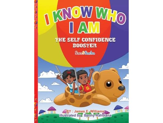 I Know Who I Am: The Self Confidence Booster