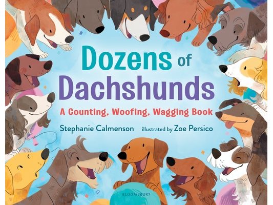 Dozens of Dachshunds: A Counting, Woofing, Wagging Book