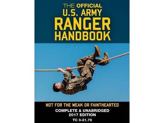 The Official US Army Ranger Handbook: Full-Size Edition: Not for the Weak or Fainthearted: Current 2017 Edition, Big 8.5" x 11" Size, Clear Print, Com