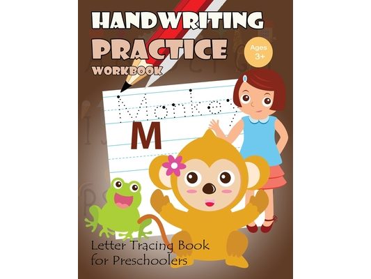 Handwriting Practice Workbook: Letter Tracing Book for Preschoolers