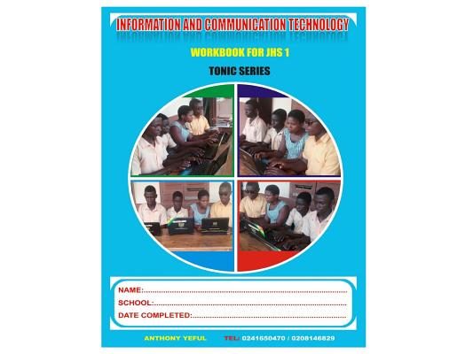 Information and Communication Technology Work Book: For Junior High School - J.H.S.1