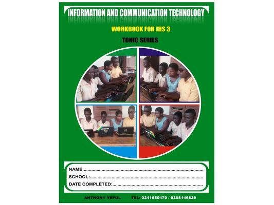 Information and Communication Technology Work Book: For Junior High School J.H.S.3
