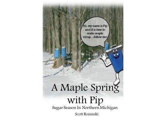A Maple Spring with PIP: Sugar Season in Northern Michigan