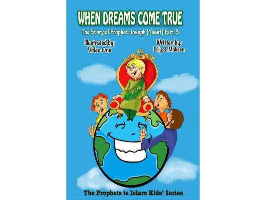 When Dreams Come True: The Story Of Prophet Joseph (Yusuf) Part Three