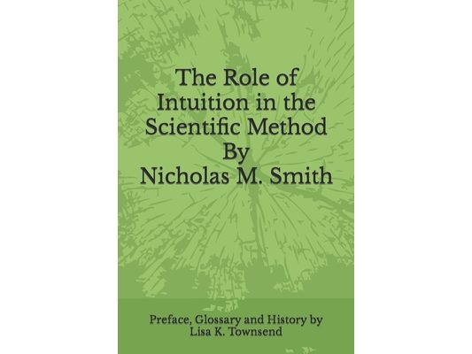The Role of Intuition in the Scientific Method