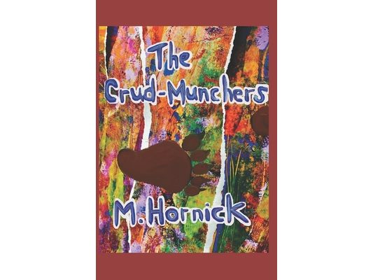The Crud-Munchers