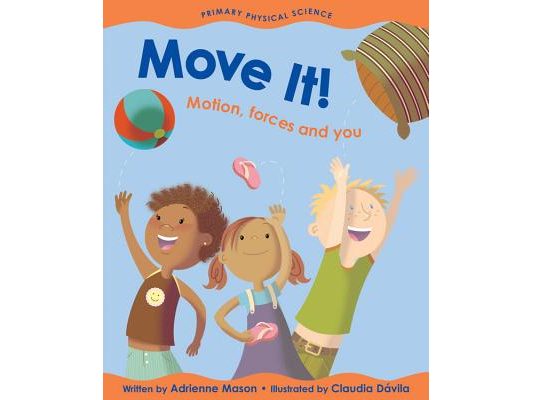 Move It!: Motion, Forces and You