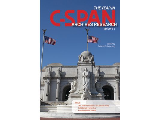 The Year in C-Span Archives Research: Volume 4