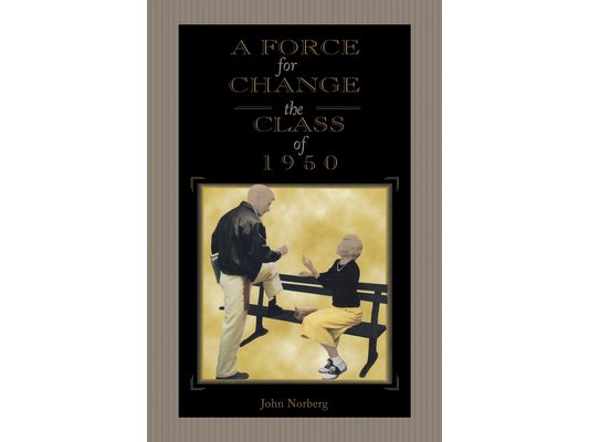 A Force for Change: The Class of 1950