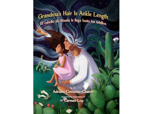 Grandma's Hair Is Ankle Length / El Cabello de Abuela Le Llega Hasta Los Tobillos