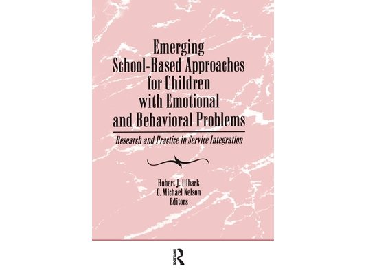 Emerging School-Based Approaches for Children With Emotional and Behavioral Problems: Research and Practice in Service Integration